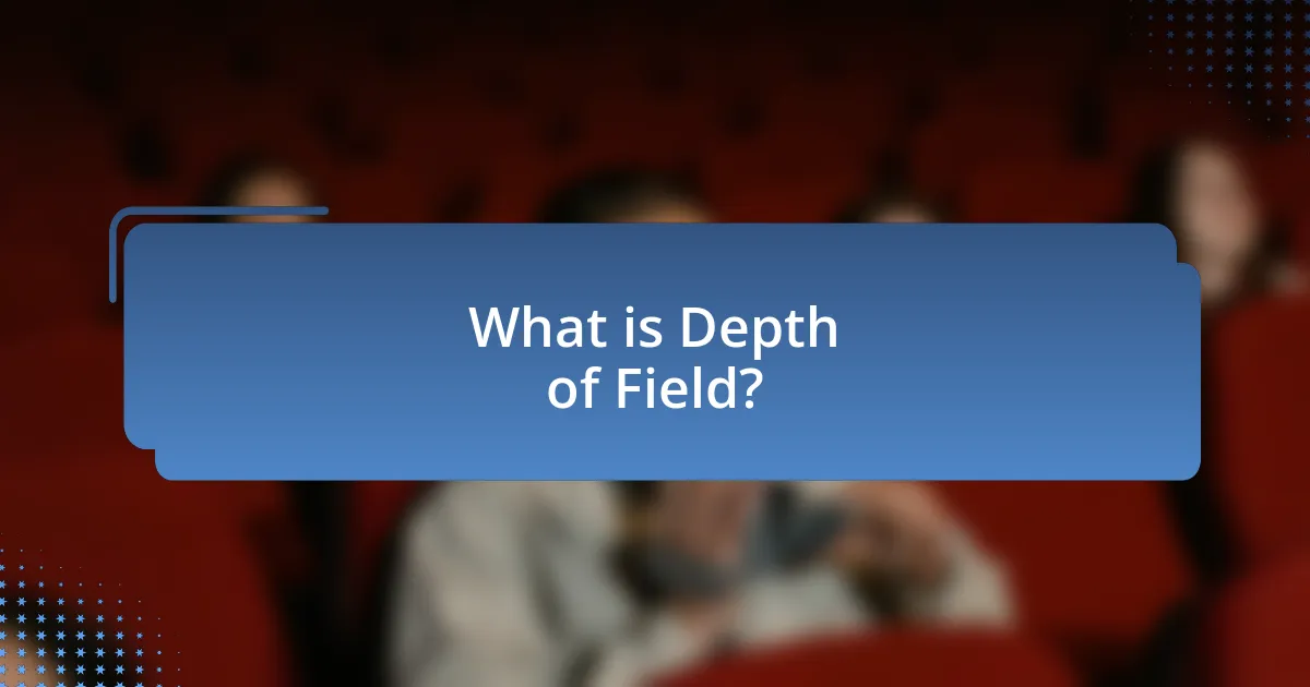 What is Depth of Field?